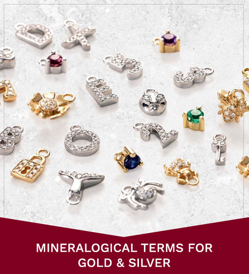 Mineralogical Terms For Gold & Silver